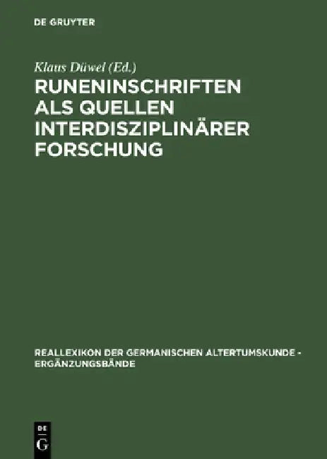 Runeninschriften als Quellen interdisziplinärer Forschung by Klaus Düwel, Sean Nowak