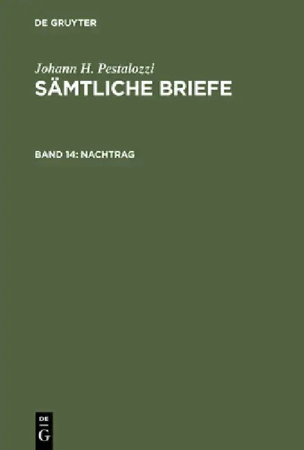 Nachtrag: Briefe Und Briefähnliche Dokumente Aus Den Jahren 1767 Bis 1826 by Kurt Werder, Heinz Gallmann, Stefan Graber