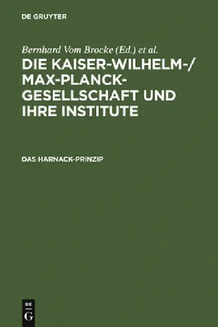 Das Harnack-Prinzip by Bernhard Vom Brocke, Hubert Laitko