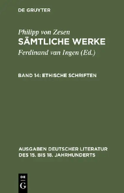 Ethische Schriften by Philipp Von Zesen, Ferdinand Van Ingen