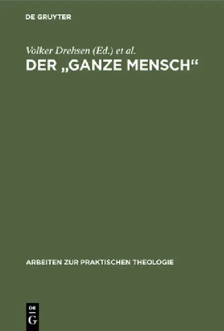 Der "ganze Mensch" by Volker Drehsen, Dieter Henke, Reinhard Schmidt-Rost