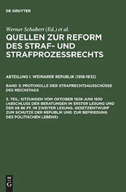 Sitzungen Vom Oktober 1929-Juni 1930 (Abschlu Der Beratungen in Erster Lesung Und Der 86 Ff. in Zweiter Lesung. Gesetzentwurf Zum Schutze Der Republik by Werner Schubert