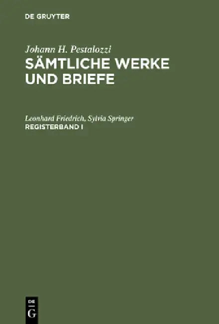 Sämtliche Werke und Briefe. Registerband 1 by Leonhard Friedrich, Sylvia Springer