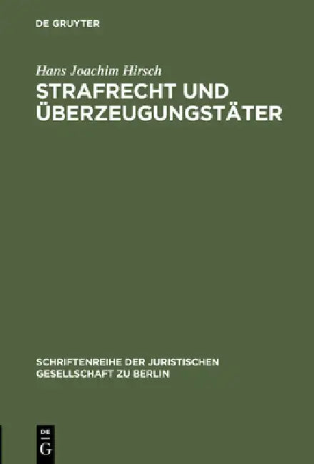 Strafrecht und Überzeugungstäter by Hans Joachim Hirsch