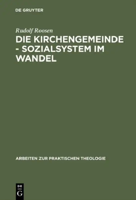 Die Kirchengemeinde - Sozialsystem im Wandel by Rudolf Roosen