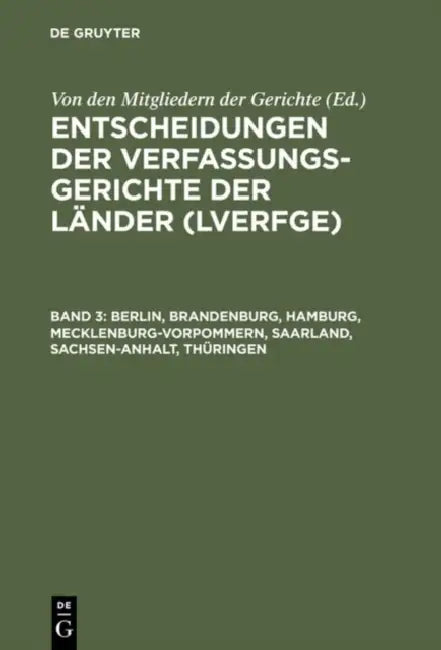 Berlin, Brandenburg, Hamburg, Mecklenburg-Vorpommern, Saarland, Sachsen-Anhalt, Thringen: 1.1. Bis 31.12.1995 by Von Den Mitgliedern Der Gerichte