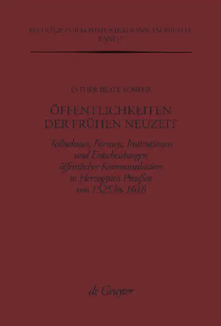 Öffentlichkeiten der Frühen Neuzeit by Esther-Beate Körber
