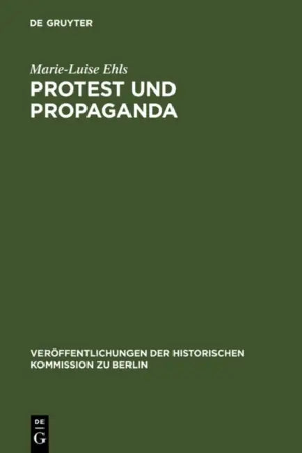 Protest Und Propaganda by Marie-Luise Ehls