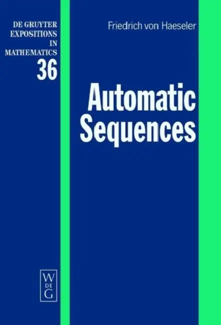 Automatic Sequences by Von Friedrich Haeseler