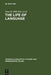 The Life of Language by Jane H. Hill, P. J. Mistry, Lyle Campbell
