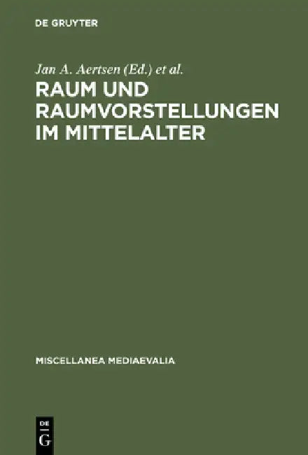 Raum Und Raumvorstellungen Im Mittelalter by Jan A. Aertsen, Andreas Speer