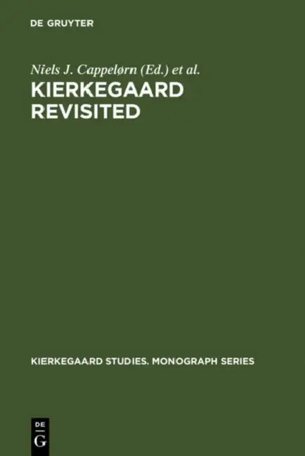 Kierkegaard Revisited: Proceedings from the Conference Kierkegaard and the Meaning of Meaning It, Copenhagen, May 5-9, 1996 by Niels J. Cappelørn, Jon Stewart