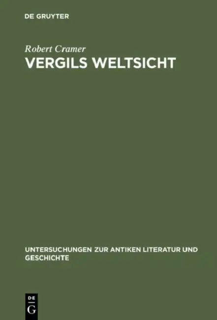 Vergils Weltsicht by Robert A. Cramer