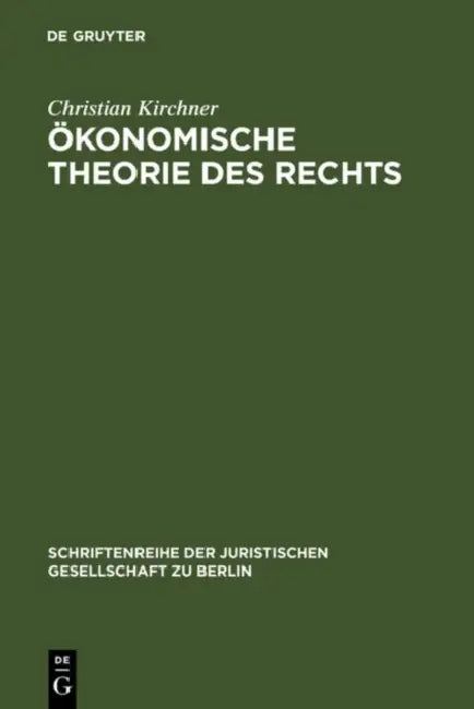 Ökonomische Theorie des Rechts by Christian Kirchner