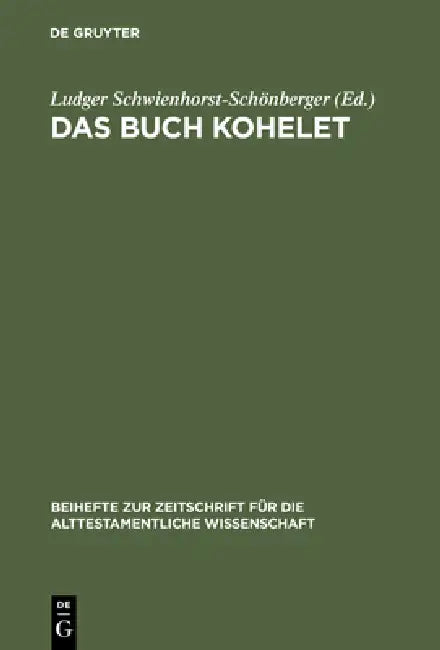 Das Buch Kohelet: Studien Zur Struktur, Geschichte, Rezeption Und Theologie by Ludger Schwienhorst-Schönberger