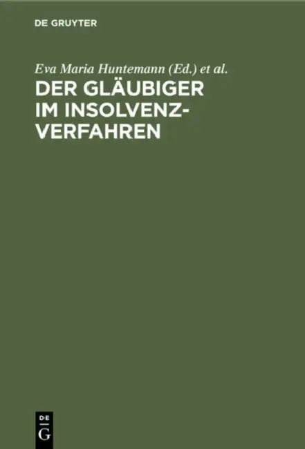 Der Glaubiger Im Insolvenzverfahren by Eva Maria (EDT)/ Brockdorff, Christian Graf (EDT) Huntemann