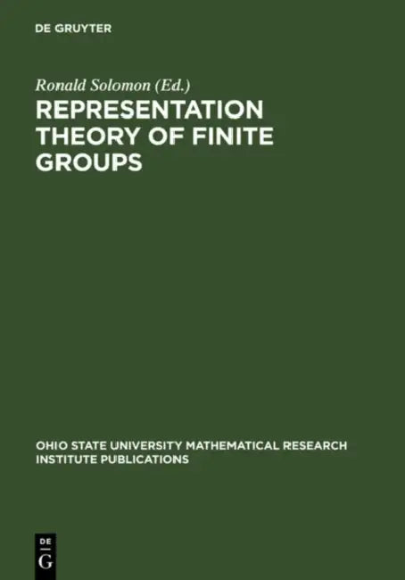 Representation Theory of Finite Groups: Proceedings of a Special Research Quarter at the Ohio State University, Spring 1995 by Ronald Solomon