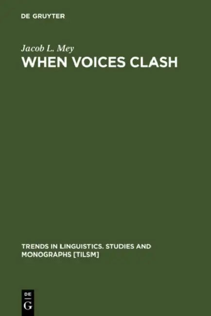 When Voices Clash by Jacob L. Mey