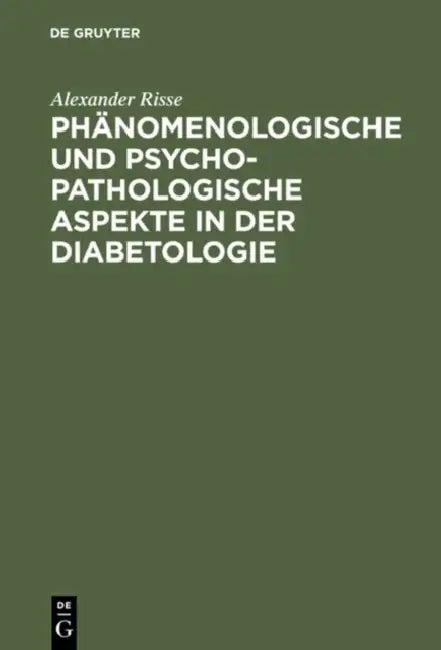 Phänomenologische und psychopathologische Aspekte in der Diabetologie by Alexander Risse