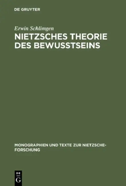 Nietzsches Theorie Des Bewußtseins by Erwin Schlimgen