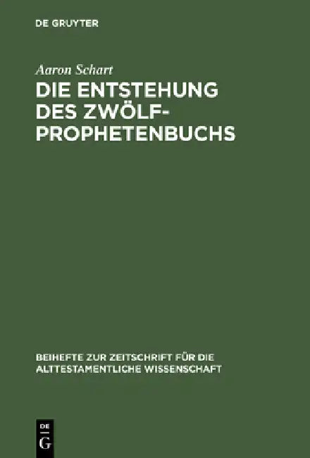 Die Entstehung des Zwölfprophetenbuchs by Aaron Schart
