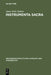 Instrumenta Sacra: Untersuchungen Zu Römischen Opfer-, Kult- Und Priestergeräten by Anna Viola Siebert