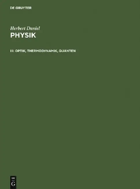 Optik, Thermodynamik, Quanten by Herbert Daniel
