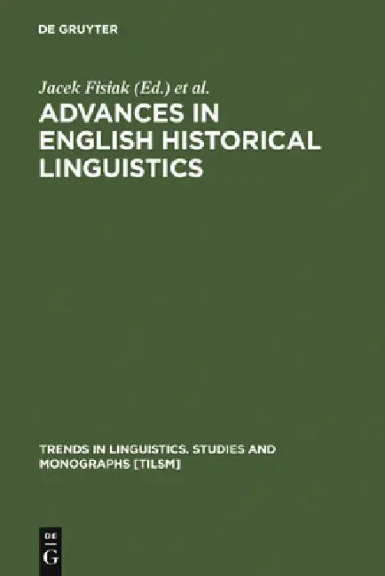 Advances in English Historical Linguistics by Jacek Fisiak, Marcin Krygier