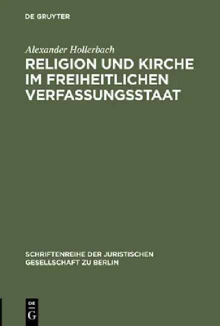 Religion und Kirche im freiheitlichen Verfassungsstaat by Alexander Hollerbach