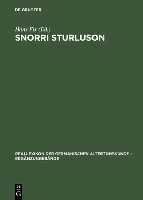 Snorri Sturluson: Beiträge Zu Werk Und Rezeption by Hans Fix
