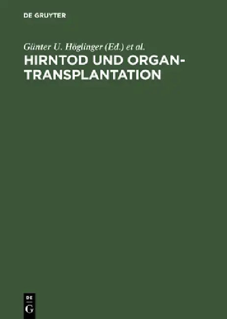 Hirntod und Organtransplantation by Günter U. Höglinger, Stefan Kleinert