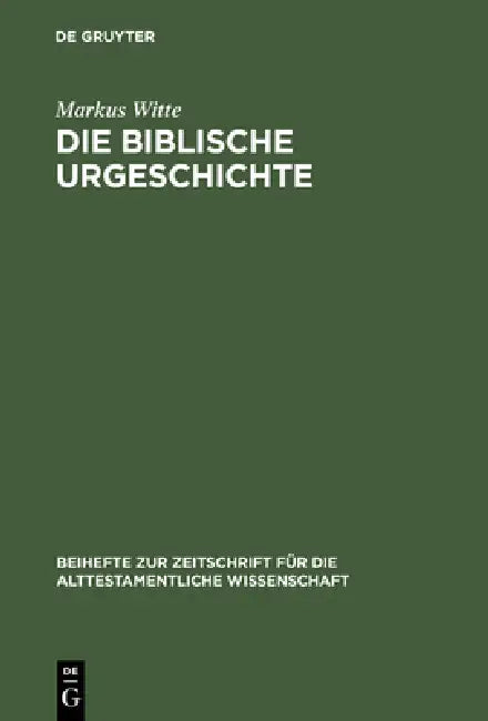 Die biblische Urgeschichte by Markus Witte