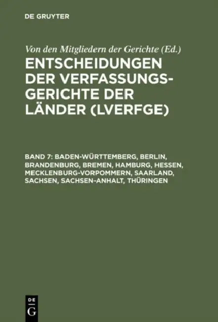Baden-Wrttemberg, Berlin, Brandenburg, Bremen, Hamburg, Hessen, Mecklenburg-Vorpommern, Saarland, Sachsen, Sachsen-Anhalt, Thringen: 1.7. Bis 31.12.19 by Von Den Mitgliedern Der Gerichte
