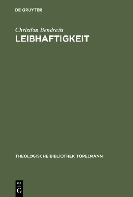 Leibhaftigkeit: Jakob Böhmes Inkarnationsmorphologie by Christian Bendrath