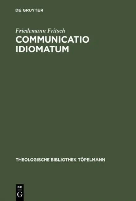 Communicatio idiomatum by Friedemann Fritsch