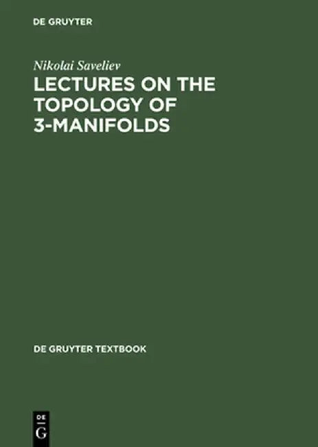 Lectures on the Topology of 3-Manifolds by Nikolai Saveliev