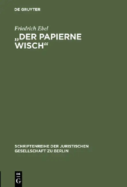 "Der papierne Wisch" by Friedrich Ebel