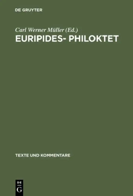 Euripides- Philoktet by Carl Werner Müller
