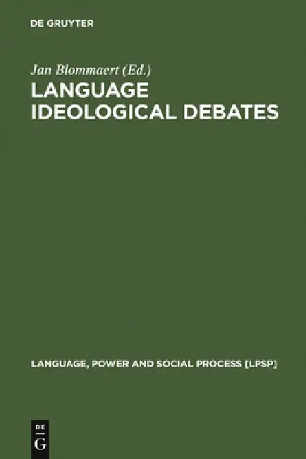Language Ideological Debates by Jan Blommaert