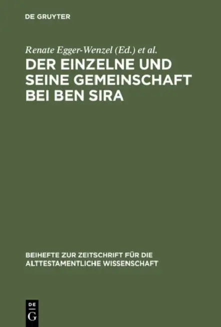 Der Einzelne Und Seine Gemeinschaft Bei Ben Sira by Renate Egger-Wenzel, Ingrid Krammer