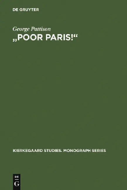 "Poor Paris!": Kierkegaard's Critique of the Spectacular City by George Pattison