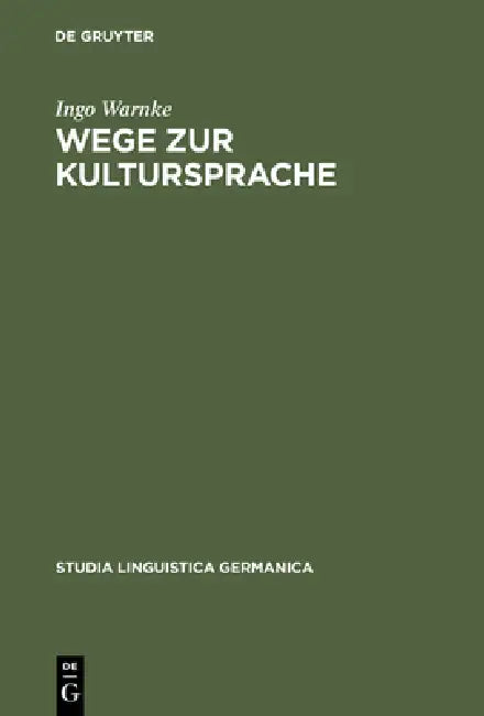 Wege zur Kultursprache by Ingo Warnke