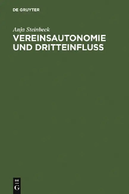 Vereinsautonomie und Dritteinfluß by Anja Steinbeck