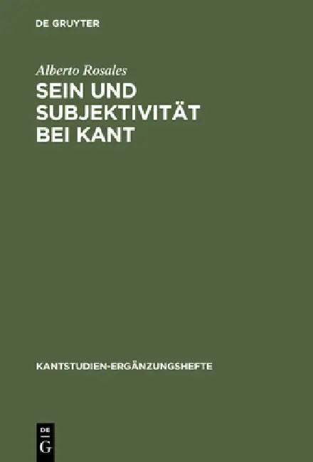 Sein und Subjektivität bei Kant by Alberto Rosales