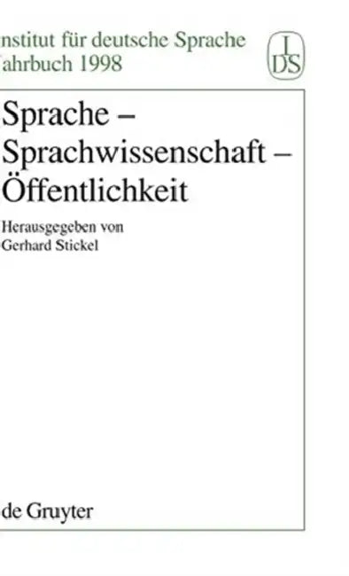 Sprache - Sprachwissenschaft - Öffentlichkeit by Gerhard Stickel