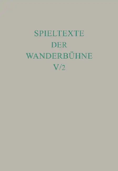 Spieltexte der Wanderbühne, Bd 5/Tl 2, Italienische Spieltexte II by Alfred Noe