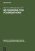 Rethinking the Foundations: Historiography in the Ancient World and in the Bible. Essays in Honour of John Van Seters by Steven L. McKenzie, Thomas Römer