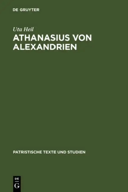 Athanasius von Alexandrien by Uta Heil