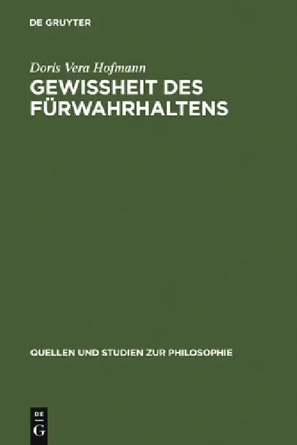 Gewißheit des Fürwahrhaltens by Doris Vera Hofmann