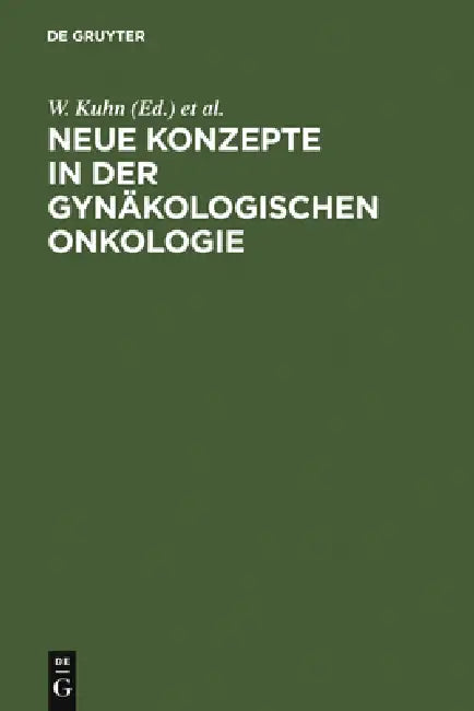 Neue Konzepte in der gynäkologischen Onkologie by W. Kuhn, H. Meden